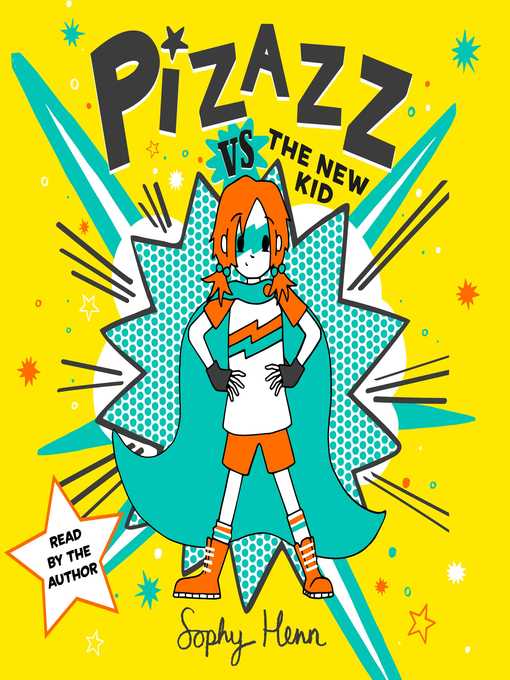 Title details for Pizazz vs the New Kid by Sophy Henn - Wait list